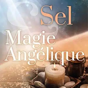Sel et Magie angélique